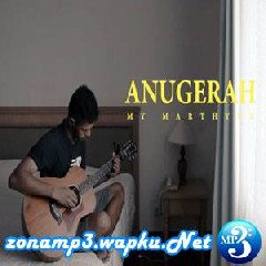 My Marthynz - Anugerah (Cover).mp3