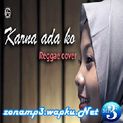 Download Lagu Jovita Aurel - Karna Ada Ko (Reggae Cover) Terbaru