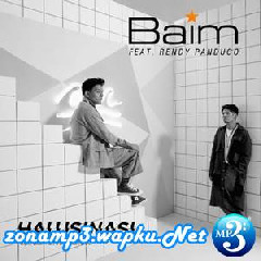 Baim - Halusinasi Feat. Rendy Pandugo.mp3