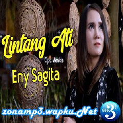 Download Lagu Eny Sagita - Lintang Ati (Titip Angin Kangen) Terbaru