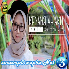 Nikisuka - Kenanglah Aku - Naff (Cover Reggae SKA).mp3