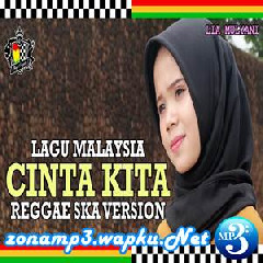Download Lagu Lia Mulyani - Cinta Kita (Reggae SKA Version) Terbaru