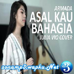 Download Lagu Julia Vio - Asal Kau Bahagia - Armada (Cover) Terbaru