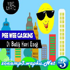 Download Lagu Pee Wee Gaskins - Di Balik Hari Esok Terbaru