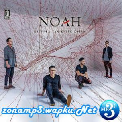 Download Lagu Noah - Kupeluk Hatimu Terbaru