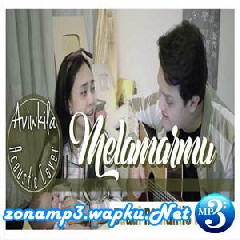 Aviwkila - Melamarmu (Cover Female Version).mp3