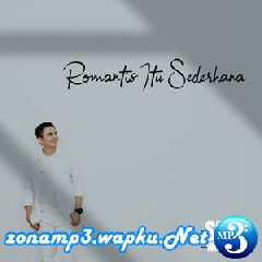 Download Lagu Sigit Wardana - Romantis Itu Sederhana Terbaru