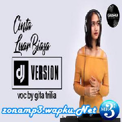 Gita Trilia - DJ Cinta Luar Biasa - Andmesh (Cover).mp3