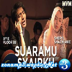 Download Lagu Sheryl Shazwanie & Ayie Floor 88 - Suaramu Syairku Terbaru