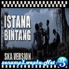 Download Lagu Genja SKA - Istana Bintang (SKA Version) Terbaru
