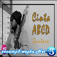 Download Lagu Guntara - Cinta ABCD Terbaru