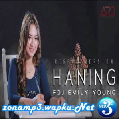 FDJ Emily Young - Haning - Lagu Dayak (Reggae Version).mp3