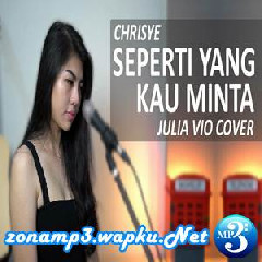Julia Vio - Seperti Yang Kau Minta - Chrisye (Cover).mp3