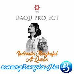 Download Lagu Daqu Project - Indonesia Menghafal Al-Quran (feat. Virzha) Terbaru
