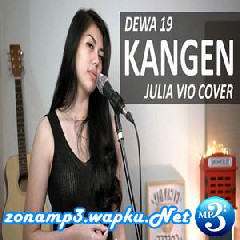 Download Lagu Julia Vio - Kangen - Dewa 19 (Cover) Terbaru