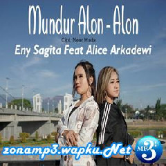 Eny Sagita - Mundur Alon Alon Feat Alice Arkadewi.mp3