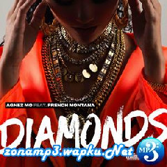 AGNEZ MO - Diamonds (feat. French Montana).mp3
