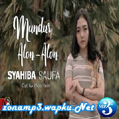 Download Lagu Syahiba Saufa - Mundur Alon Alon Terbaru