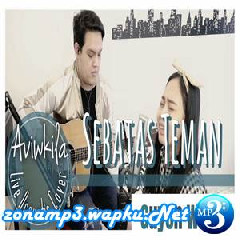 Aviwkila - Sebatas Teman - Guyonwaton (Acoustic Cover).mp3