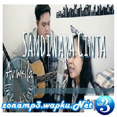 Download Lagu Aviwkila - Sandiwara Cinta - Repvblik (Acoustic Cover) Terbaru