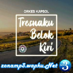 Orkes Kapsol - Isih Sayang (Tresnaku Belok Kiri).mp3