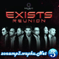 Download Lagu Exists Reunion - Tak Berakhir Terbaru