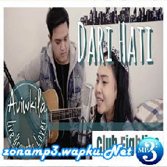Download Lagu Aviwkila - Dari Hati - Club Eighties (Acoustic Cover) Terbaru