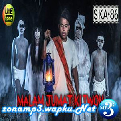 Download Lagu SKA 86 - Malam Jumat Kliwon (Reggae Ska Version) Terbaru
