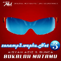 Download Lagu Aisyah Aziz & Bunga - Bukalah Matamu Terbaru