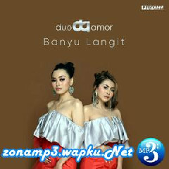 Download Lagu Duo Amor - Banyu Langit Terbaru