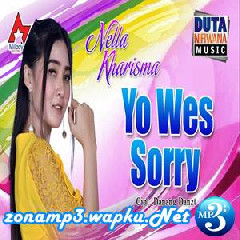 Download Lagu Nella Kharisma - Yowes Sorry Terbaru
