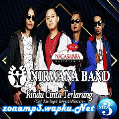 Download Lagu Nirwana Band - Rindu Cinta Terlarang Terbaru