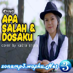 Download Lagu Kalia Siska - Apa Salah Dan Dosaku (Reggae SKA Version) Terbaru