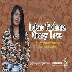 Intan Rahma - Crazy Love.mp3