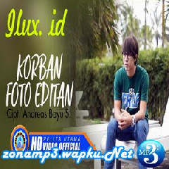 Download Lagu Ilux ID - Korban Foto Editan Terbaru