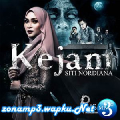 Siti Nordiana - Kejam (From Pusaka).mp3