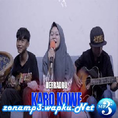 Download Lagu Dimas Gepenk - Karo Kowe - Derradru (Cover Ft. Monica) Terbaru