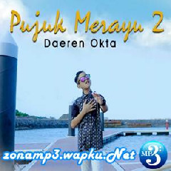 Download Lagu Daeren Okta - Pujuk Merayu 2 Terbaru