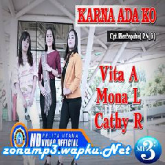 Download Lagu Vita Alvia - Karna Ada Ko Ft. Mona Latumahina, Cathy Rahakbauw Terbaru