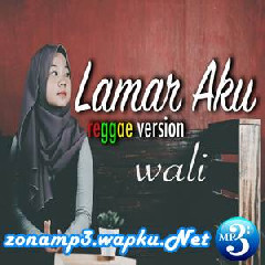 Download Lagu Jovita Aurel - Lamar Aku - Wali (Reggae Version) Terbaru