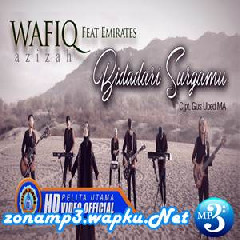 Download Lagu Wafiq Azizah - Bidadari Surgamu Ft. Emirates Terbaru