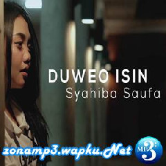 Download Lagu Syahiba Saufa - Duweo Isin Terbaru