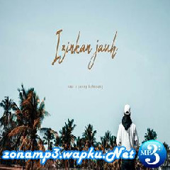 Download Lagu Near - Izinkan Jauh Ft Yenny Kabupung Terbaru