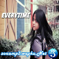 Download Lagu Hanin Dhiya - Everytime (Cover) Terbaru