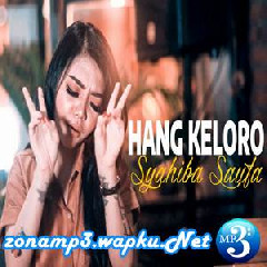 Syahiba Saufa - Hang Keloro.mp3