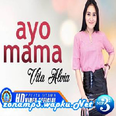 Download Lagu Vita Alvia - Ayo Mama Terbaru