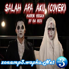 Download Lagu Ria Ricis - Salah Apa Aku (Cover Versi Horor) Terbaru