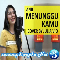 Download Lagu Julia Vio - Menunggu Kamu - Anji (Cover) Terbaru