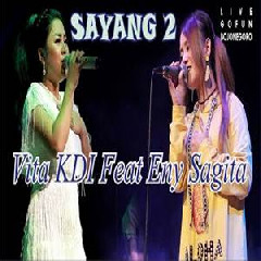 Download Lagu Eny Sagita Ft Vita KDI - Sayang 2 Terbaru