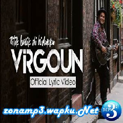 Download Lagu Virgoun - Titik Balik Di Hidupku Terbaru